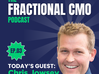 S2 I EP.3 - Chris Jowsey I Cemoh Fractional Marketing Podcast