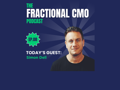 S2 I EP.8 - Simon Dell I Cemoh Fractional Marketing Podcast