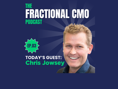 S2 I EP.3 - Chris Jowsey I Cemoh Fractional Marketing Podcast