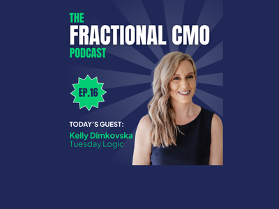 S2 I EP.16 The Fractional CMO Podcast - Kelly Dimkovska from Tuesday Logic