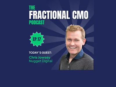 S2 I EP.17 The Fractional CMO Podcast - Chris Jowsey from Nugget digital