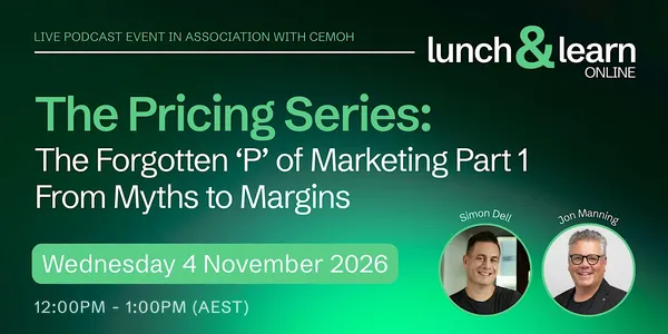 The Pricing Series: The Forgotten P of Marketing - From Myths to Margins