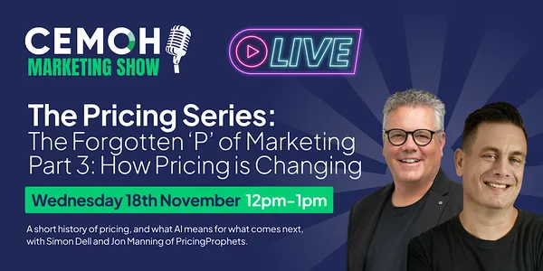 The Pricing Series: The Forgotten P of Marketing - How Pricing is Changing